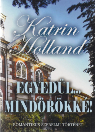 Egyedül... mindörökké!