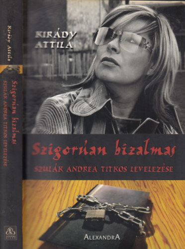 Szigorúan bizalmas - Szulák Andrea titkos levelezése