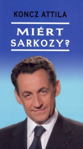 Miért Sarkozy