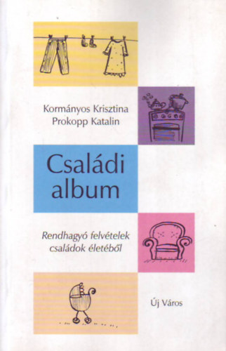 Családi album (Rendhagyó felvételek családok életéből)