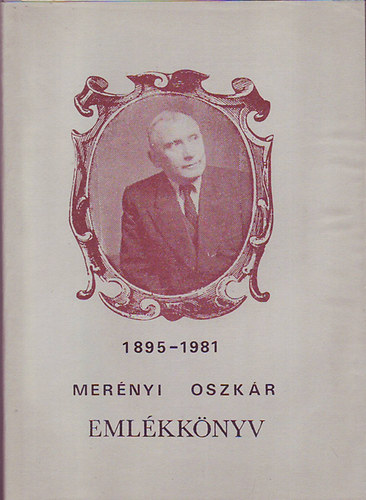 Merényi Oszkár Emlékkönyv  (1895-1981)