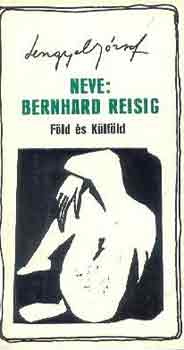 Neve: Bernhard Reisig (Föld és Külföld)