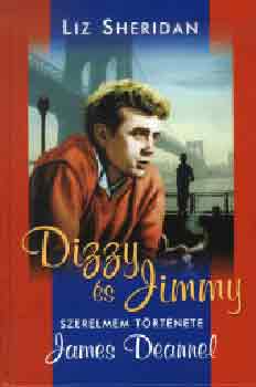 Dizzy és Jimmy - Szerelmem története James Deannel