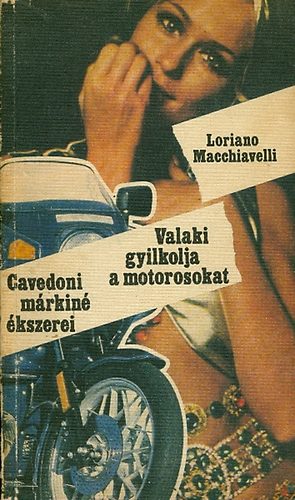 Cavedoni márkiné ékszerei - Valaki gyilkolja a motorosokat