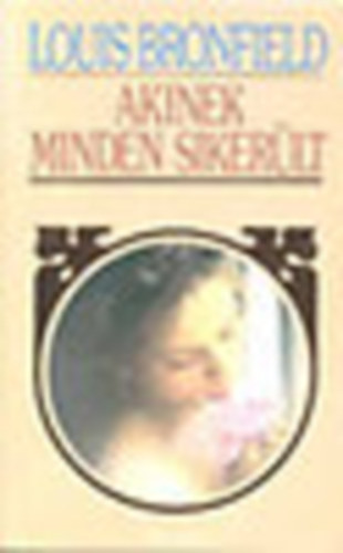 Akinek minden sikerül