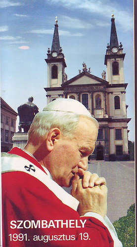 Szentmise a Szentatyával Szombathelyen - 1991. augusztus 19.