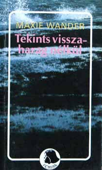 Tekints  vissza - harag nélkül