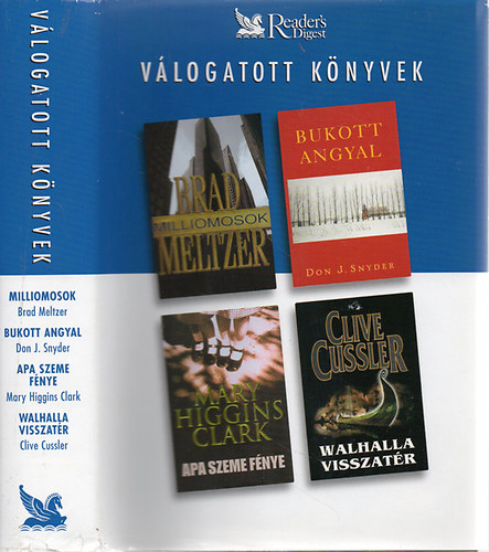 Milliomosok - Bukott angyal - Apa szeme fénye - Walhalla visszatér