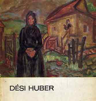Dési Huber (a művészet kiskönyvtára)