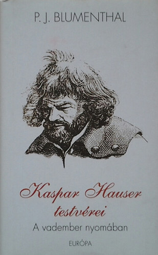 Kaspar Hauser testvérei-A vadember nyomában