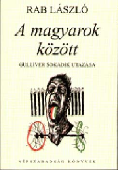 A magyarok között - Gulliver sokadik utazása
