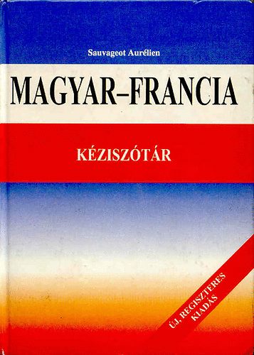 Magyar-Francia kéziszótár (regiszteres kiadás)
