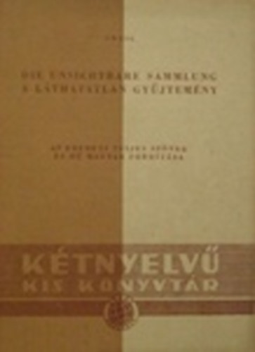 Die unsichtbare Sammlung - A láthatatlan gyűjtemény (német-magyar)