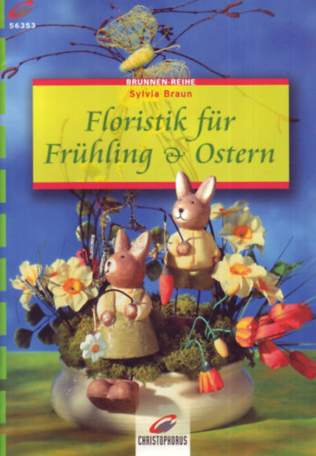 Floristik für Frühling & Ostern