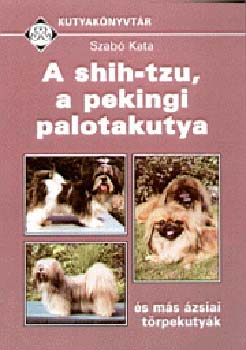 A Shih-Tzu, a pekingi palotakutya és más ázsiai törpekutyák