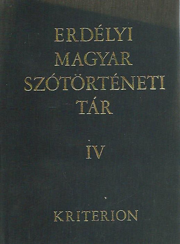 Erdélyi magyar szótörténeti tár IV. (Fém-Ha)