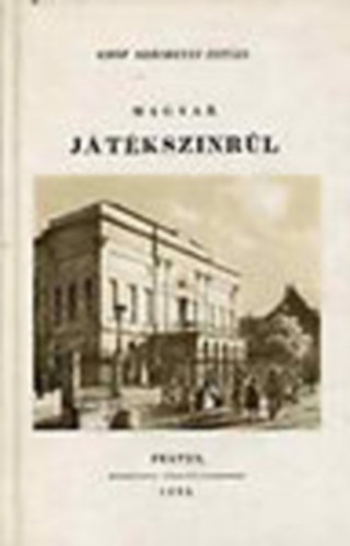 Magyar játékszinrűl (Reprint)