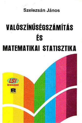 Valószínűségszámítás és matematikai statisztika (Szelezsán)