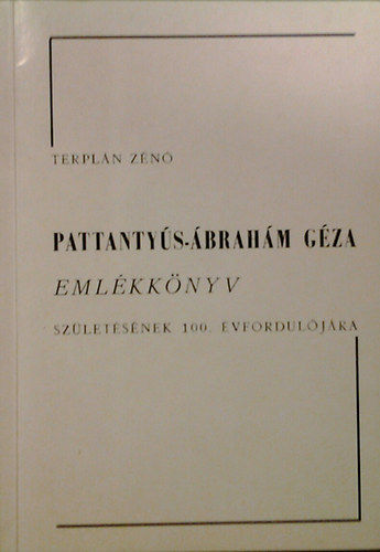 Pattantyús-Ábrahám Géza emlékkönyv
