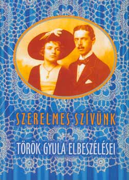 Szerelmes szívünk - Válogatott elbeszélések