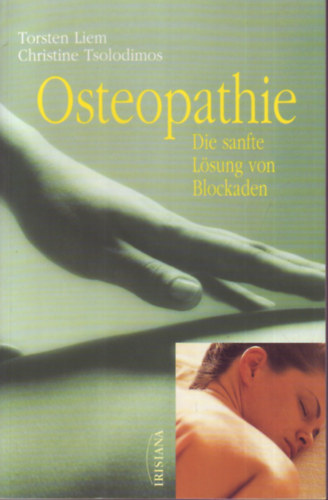 Osteopathie - Die sanfte Lösung von Blockaden