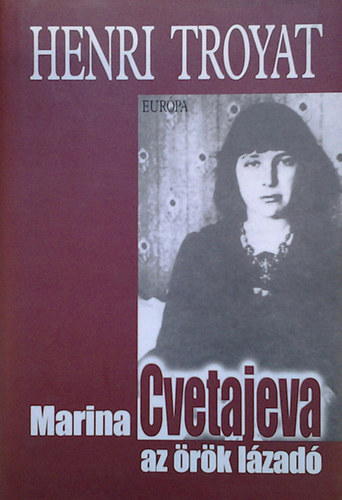 Marina Cvetajeva, az örök lázadó