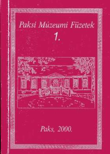 Paksi Múzeumi Füzetek 1.
