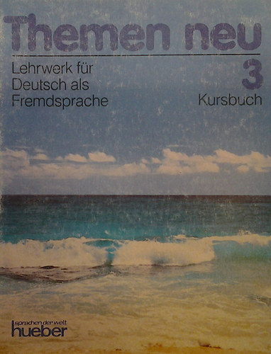 Themen neu 3. Kursbuch - Lehrwerk für Deutsch als Fremdsprache