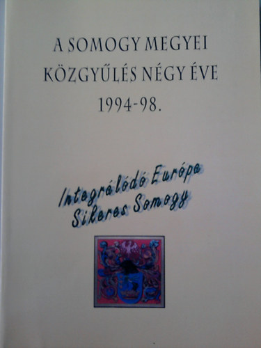 A Somogy Megyei Közgyűlés négy éve 1994-1998
