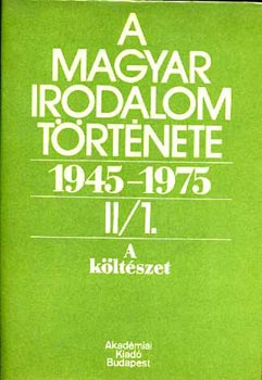 A magyar irodalom története 1945-1975 II/1-2. (A költészet)