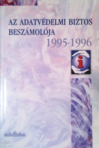 Az adatvédelmi biztos beszámolója 1995-1996