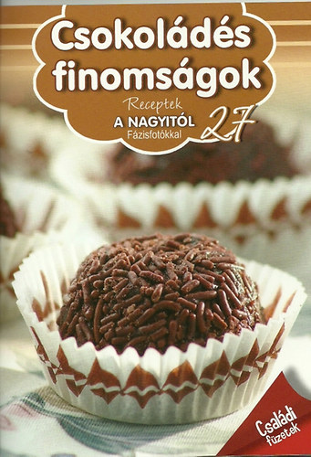 Csokoládés finomságok - Receptek a nagyitól fázisfotókkal - 27.