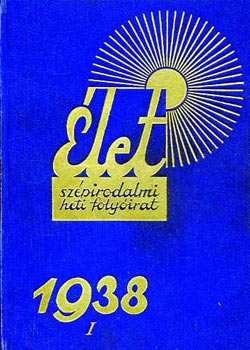Élet - szépirodalmi heti folyóirat 1938 II. (fél évfolyam)