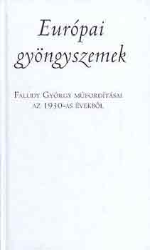 Európai gyöngyszemek-Faludy György műfordításai az 1930-as évekből