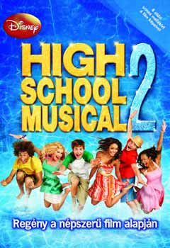 High School Musical 2. - Regény a népszerű film alapján