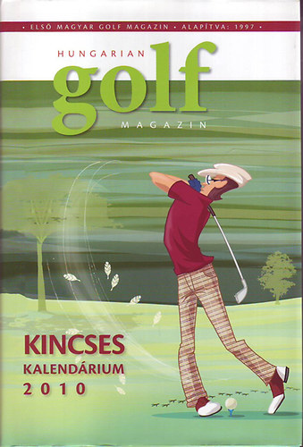 Hungarian Golf Magazin - Kincses Kalendárium 2010