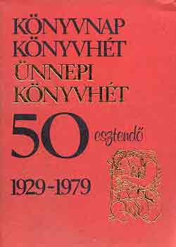Könyvnap, könyvhét- Ünnepi könyvhét 50 esztendő 1929-1979