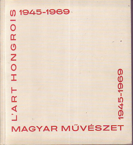 Magyar Művészet/L'art Hongrois (1945-1969)