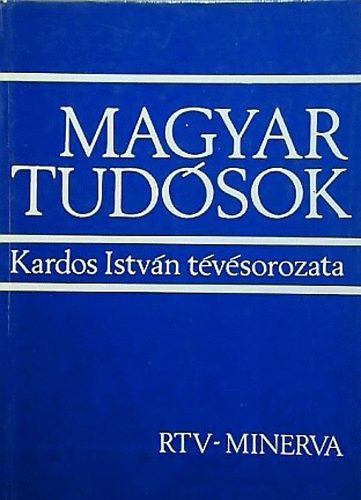 Magyar tudósok (Kardos István tévésorozata)