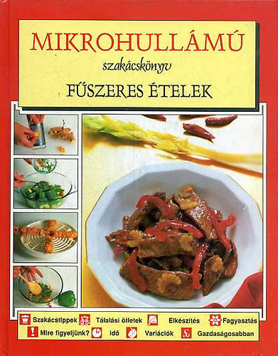 Mikrohullámú szakácskönyv-Fűszeres ételek