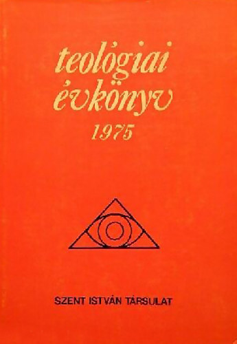 Teológiai évkönyv 1975 (mai indítások a lelkipásztori munkához)