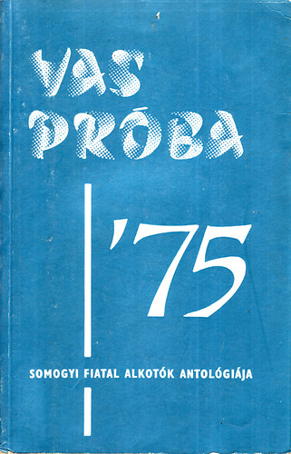 Vaspróba '75 - Somogyi fiatal alkotók antológiája