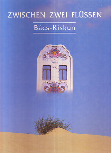 Zwischen zwei flüssen - Bács-Kiskun
