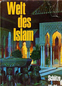 Welt des islam (Schätze der weltkunst)