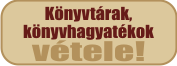 Könyvtárak, könyvhagyatékok vétele!