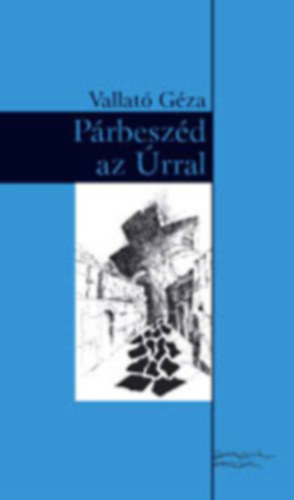 Párbeszéd az Úrral